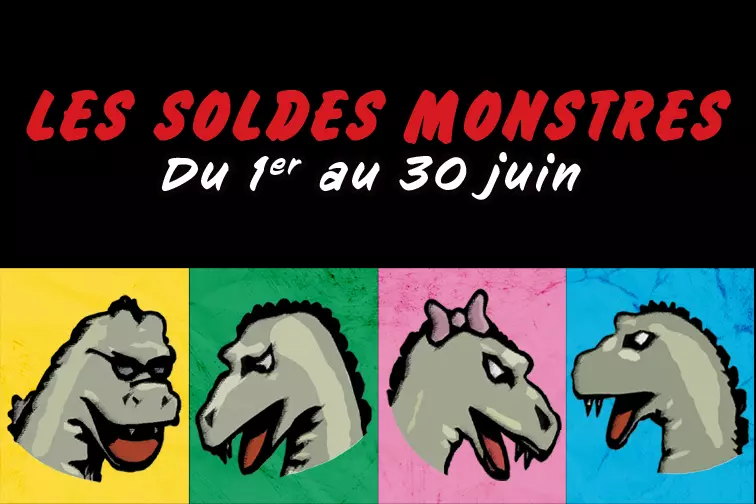 Les Soldes Monstres sont de retour!
